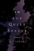 In the Quiet Spaces