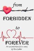 From Forbidden to Forever: An unconventional love story