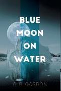 Blue Moon on Water