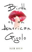 Birth of an American Gigolo