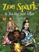 Zoe Spark & The Big Hair Affair