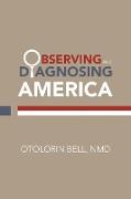 Observing and Diagnosing America