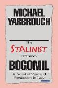 The Stalinist Becomes Bogomil