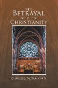 The Betrayal of Christianity