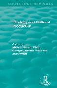 Routledge Revivals: Ideology and Cultural Production (1979)