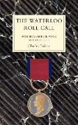 WATERLOO ROLL CALLWith Biographical Notes and Anecdotes