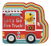 Let's Go, Fire Truck!