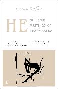 He: Shorter Writings of Franz Kafka (riverrun editions)