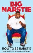 How to Be Narstie