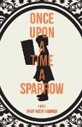 Once Upon a Time a Sparrow