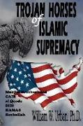 Trojan Horses of Islamic Supremacy