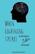 When Lightning Strikes: A Writer's Idea Journal