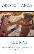 Aristophanes - The Birds: "You should not decide until you have heard what both have to say"