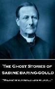 Sabine Baring - The Ghost Stories of Sabine Baring-Gould: "When my spirit parted from my body...."