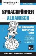 Sprachführer Deutsch-Albanisch und thematischer Wortschatz mit 3000 Wörtern