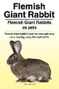 Flemish Giant Rabbit. Flemish Giant Rabbits as pets. Flemish Giant Rabbit book for pros and cons, care, housing, cost, diet and health