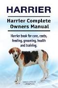 Harrier. Harrier Complete Owners Manual. Harrier dog book for care, costs, feeding, grooming, health and training