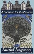 A Footman for the Peacock