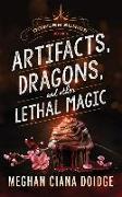 Artifacts, Dragons, and Other Lethal Magic