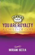 You are Royalty: A Child of God