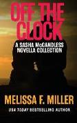 Off the Clock: Sasha McCandless Novella Collection