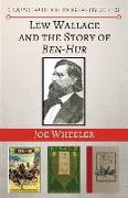 Lew Wallace and the Story of Ben-Hur