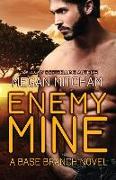 Enemy Mine: A Base Branch Novel