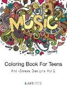 Coloring Book For Teens: Anti-Stress Designs Vol 2