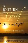 A Return from Grief: Lessons of the geese