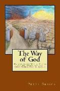 The Way of God: Walking in the Way of Christ and the Apostles Study Guide Series Part 1, Book 1