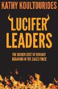 Lucifer Leaders: The Hidden Cost of Deviant Behavior in the Sales Force