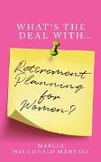 What's the Deal With Retirement Planning for Women