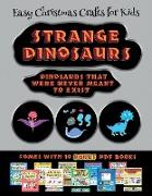 Easy Christmas Crafts for Kids (Strange Dinosaurs - Cut and Paste): This book comes with a collection of downloadable PDF books that will help your ch