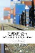 El Mesotelioma: Evolución en la comarca de Cartagena