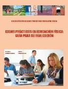 Casos prácticos en educación física: guía para su realización: Colección Oposiciones Magisterio Educación Física