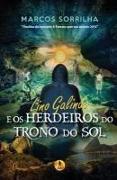 Lino Galindo: E os Herdeiros do Trono do Sol