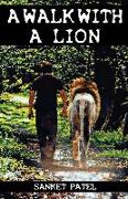 A Walk With A Lion