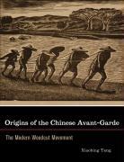 Origins of the Chinese Avant-Garde - The Modern Woodcut Movement