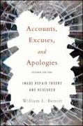 Accounts, Excuses, and Apologies, Second Edition: Image Repair Theory and Research