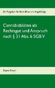 Cannabisblüten als Rechtsgut und Anspruch nach § 31 Abs. 6 SGB V