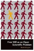 Free Will as an Open Scientific Problem