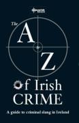 The A-z Of Irish Crime