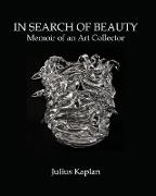 In Search of Beauty: Memoir of an Art Collector