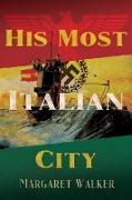 His Most Italian City