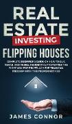 Real Estate Investing - Flipping Houses