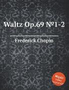 Waltz Op.69 &#8470,1-2