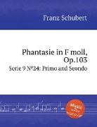 Phantasie in F moll, Op.103: Serie 9 &#8470,24: Primo and Seondo