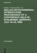 Nucleo-mitochondrial interactions. Proceedings of a conference held in Schliersee, Germany, July 19¿23, 1983