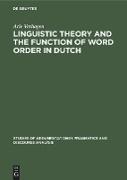 Linguistic Theory and the Function of Word Order in Dutch