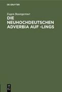 Die neuhochdeutschen Adverbia auf -lings
